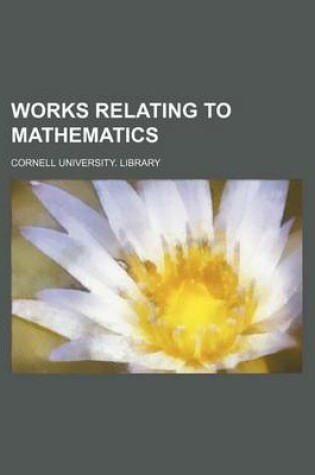 Cover of Works Relating to Mathematics