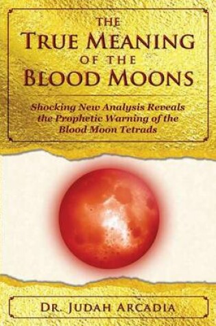 Cover of The True Meaning of the Blood Moons