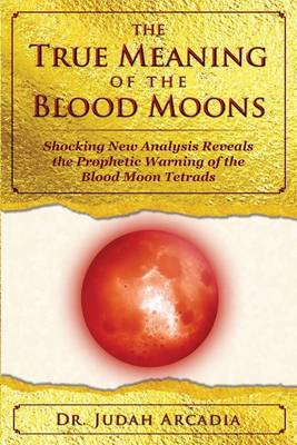 Cover of The True Meaning of the Blood Moons