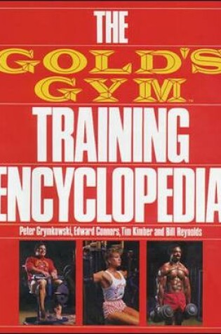 Cover of The Gold's Gym Training Encyclopedia