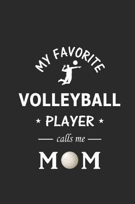 Book cover for My Favorite Volleyball Player calls me Mom