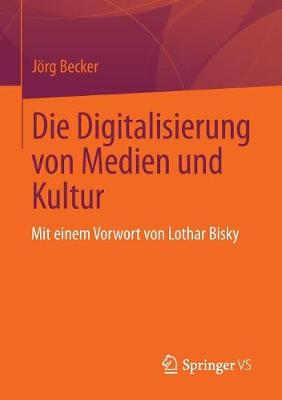 Book cover for Die Digitalisierung Von Medien Und Kultur