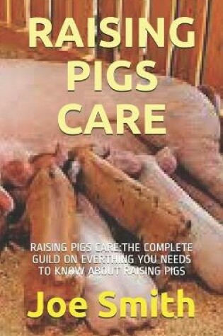 Cover of Raising Pigs Care