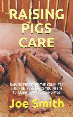 Book cover for Raising Pigs Care