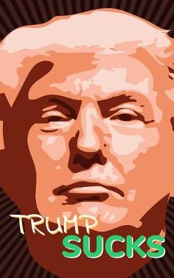 Book cover for Trump Sucks