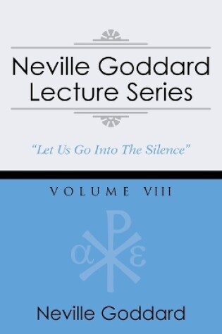 Cover of Neville Goddard Lecture Series, Volume VIII