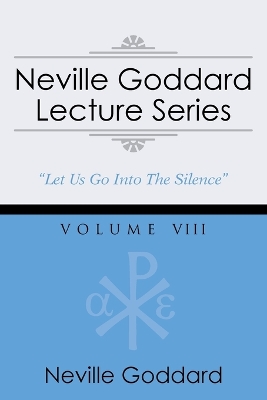Book cover for Neville Goddard Lecture Series, Volume VIII