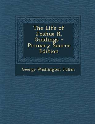 Book cover for The Life of Joshua R. Giddings