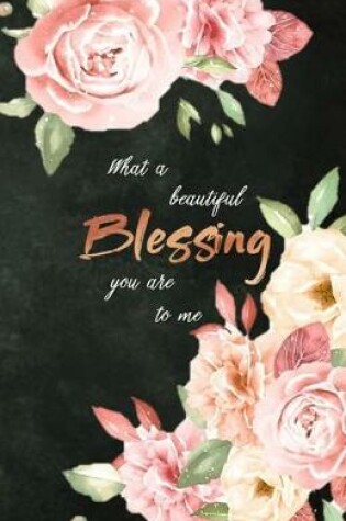 Cover of What a Beautiful Blessing You Are to Me
