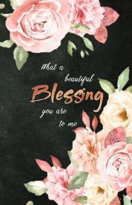 Cover of What a Beautiful Blessing You Are to Me
