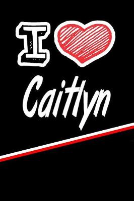 Book cover for I Love Caitlyn