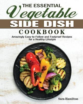 Book cover for The Essential Vegetable Side Dish Cookbook