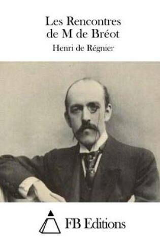 Cover of Les Rencontres de M de Breot