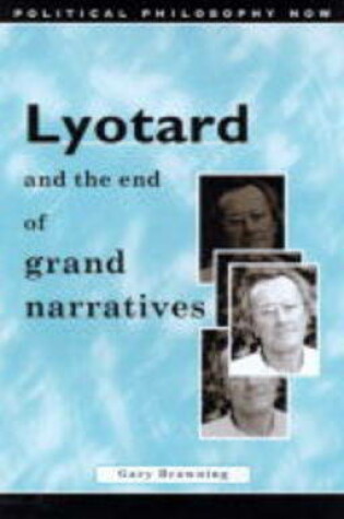 Cover of Lyotard and the End of Grand Narratives