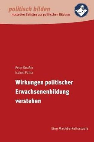 Cover of Wirkungen politischer Erwachsenenbildung verstehen