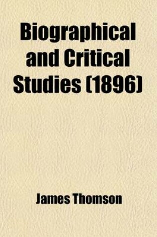 Cover of Biographical and Critical Studies