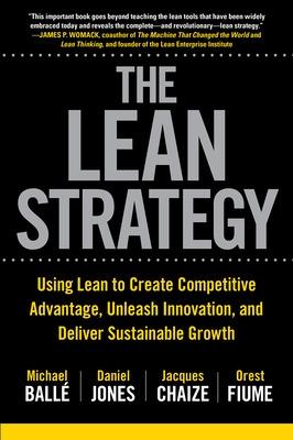 Book cover for The Lean Strategy: Using Lean to Create Competitive Advantage, Unleash Innovation, and Deliver Sustainable Growth