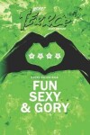 Book cover for Fun, Sexy & Gory