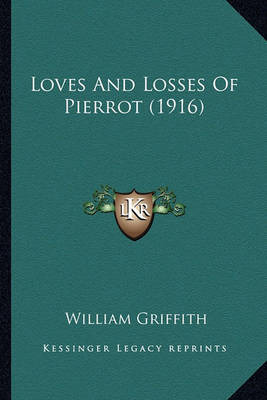 Book cover for Loves and Losses of Pierrot (1916) Loves and Losses of Pierrot (1916)