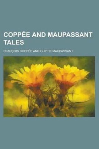 Cover of Coppee and Maupassant Tales