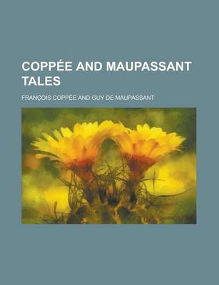 Book cover for Coppee and Maupassant Tales