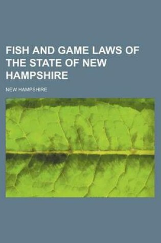 Cover of Fish and Game Laws of the State of New Hampshire