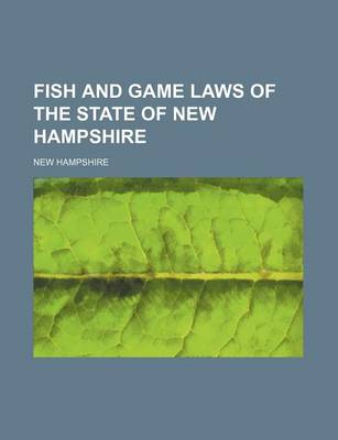 Book cover for Fish and Game Laws of the State of New Hampshire