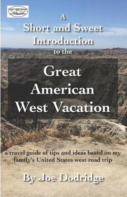 Book cover for A Short and Sweet Introduction to the Great American West Vacation