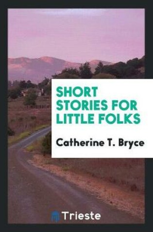 Cover of Short Stories for Little Folks