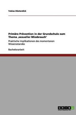 Cover of Primare Pravention in der Grundschule zum Thema 'sexueller Missbrauch'