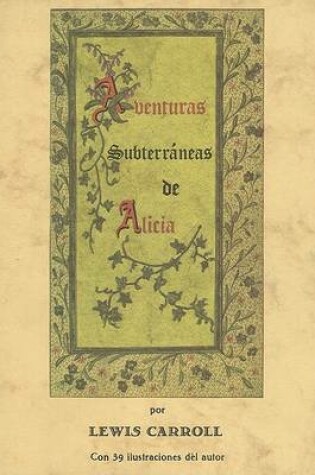 Cover of Aventuras Subterraneas de Alicia