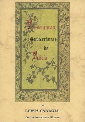 Book cover for Aventuras Subterraneas de Alicia