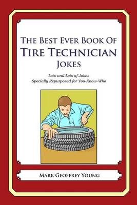 Book cover for The Best Ever Book of Tire Technician Jokes