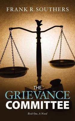 Cover of "The Grievance Committee---Book One", A Novel
