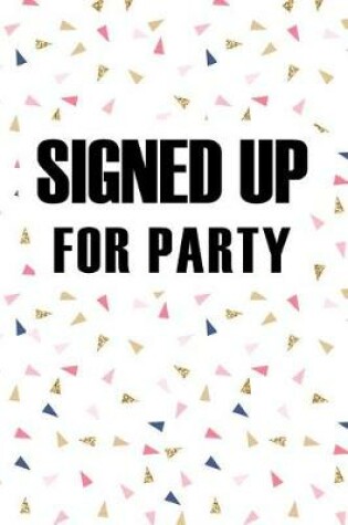 Cover of Signed Up for Party