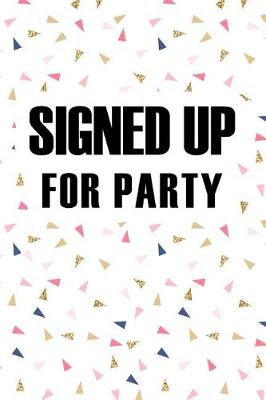 Book cover for Signed Up for Party