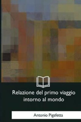 Cover of Relazione del primo viaggio intorno al mondo