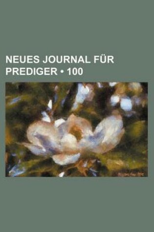 Cover of Neues Journal Fur Prediger (100)