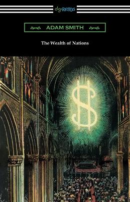 Book cover for The Wealth of Nations (with Introductions by Ernest Belfort Bax and Edwin R. A. Seligman)