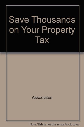 Book cover for Save Thousands on Your Property Tax