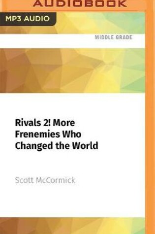 Cover of Rivals 2! More Frenemies Who Changed the World