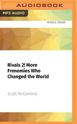 Cover of Rivals 2! More Frenemies Who Changed the World