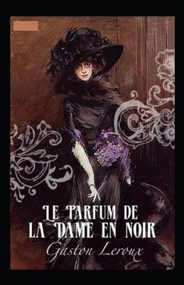 Book cover for Le Parfum de la Dame en noir Annoté