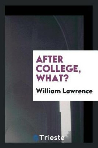 Cover of After College, What?