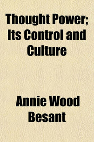 Cover of Thought Power; Its Control and Culture