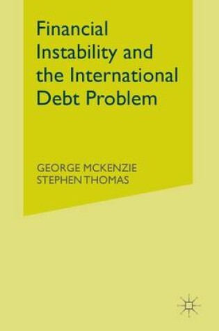 Cover of Financial Instability and the International Debt Problem
