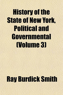 Book cover for History of the State of New York, Political and Governmental (Volume 3)