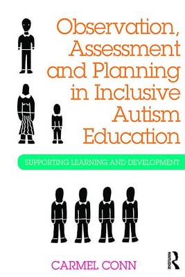 Book cover for Observation, Assessment and Planning in Inclusive Autism Education