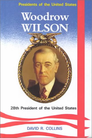 Book cover for Woodrow Wilson, 28th President of the United States
