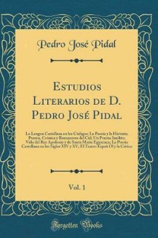 Cover of Estudios Literarios de D. Pedro Jose Pidal, Vol. 1